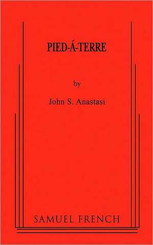 Pied-A-Terre de John Anastasi