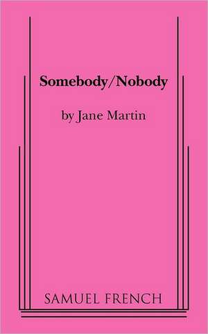 Somebody/Nobody de Jane Martin