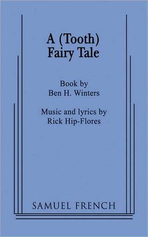 A (Tooth) Fairy Tale de Ben Winters