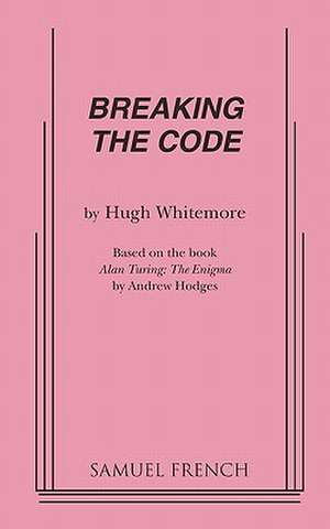 Breaking the Code de Hugh Whitemore