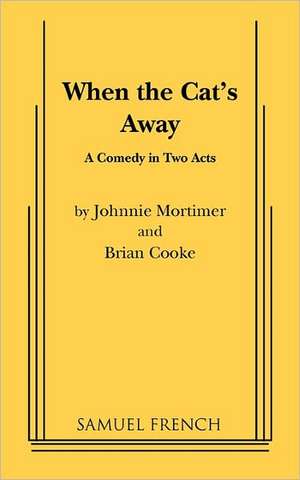 When the Cat's Away de Johnnie Mortimer