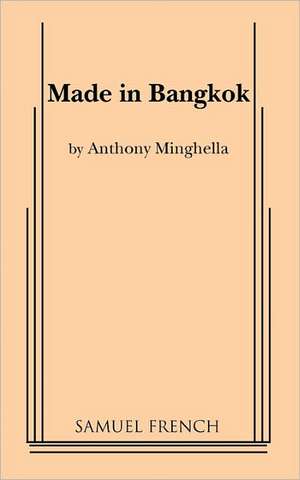 Made in Bangkok de Anthony Minghella