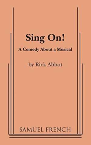 Sing On! de Rick Abbot