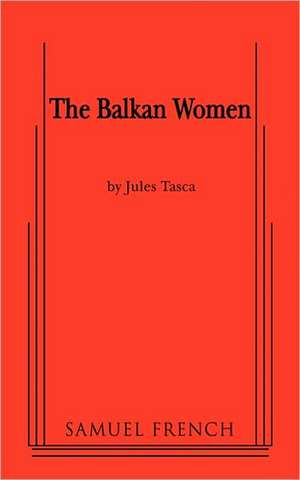 Balkan Women de Jules Tasca