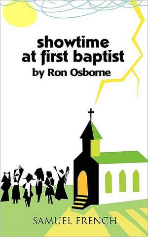 Showtime at First Baptist de Ron Osborne