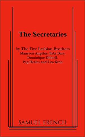 The Secretaries de The Five Lesbian Brothers