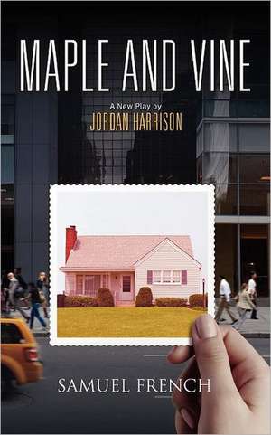 Maple and Vine de Jordan Harrison