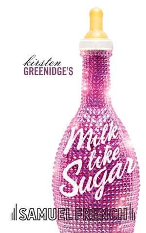 Milk Like Sugar de Kirsten Greenidge