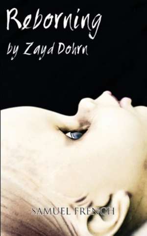 Reborning de Zayd Dohrn