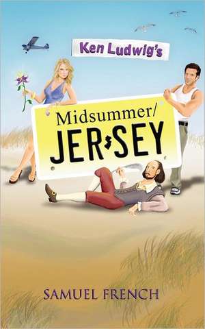 Ken Ludwig's Midsummer/Jersey de Ken Ludwig