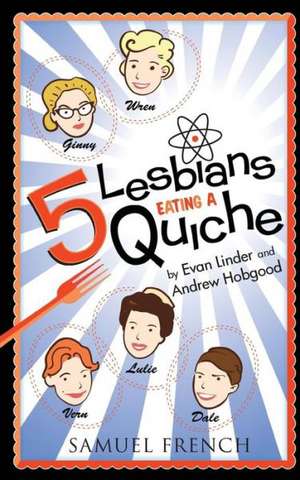 5 Lesbians Eating a Quiche de Evan Linder