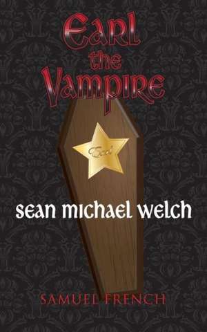 Earl the Vampire de Sean Michael Welch