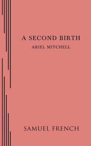 A Second Birth de Ariel Mitchell