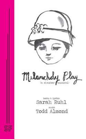 Melancholy Play de Sarah Ruhl