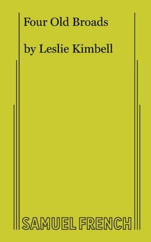 Four Old Broads de Leslie Kimbell