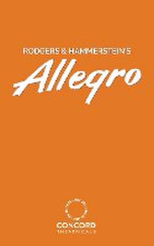 Rodgers & Hammerstein's Allegro de II Oscar Hammerstein