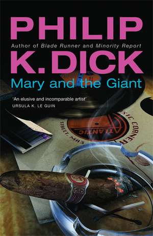 Mary and the Giant de Philip K. Dick