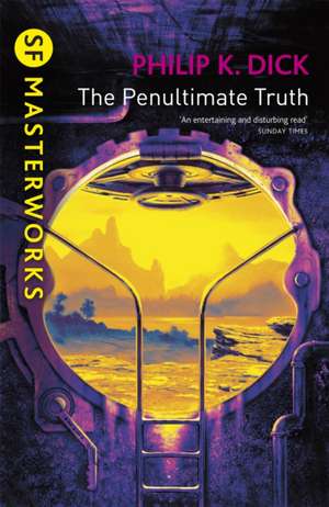 The Penultimate Truth de Philip K. Dick