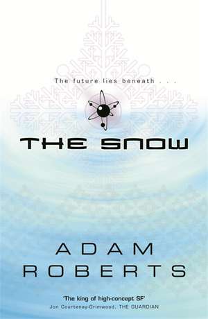 Roberts, A: The Snow de Adam Roberts