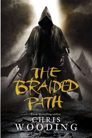 The Braided Path de Chris Wooding