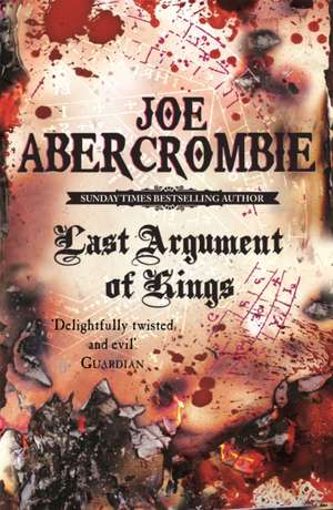 Last Argument of Kings de Joe Abercrombie