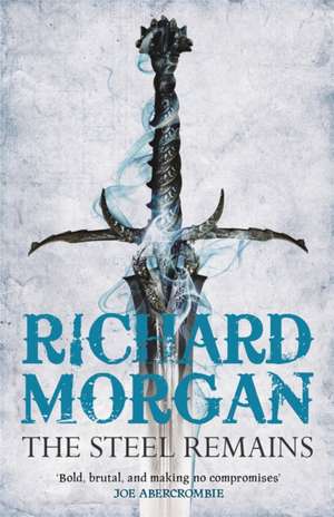 The Steel Remains de Richard Morgan