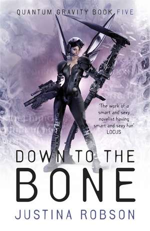 Down to the Bone de Justina Robson