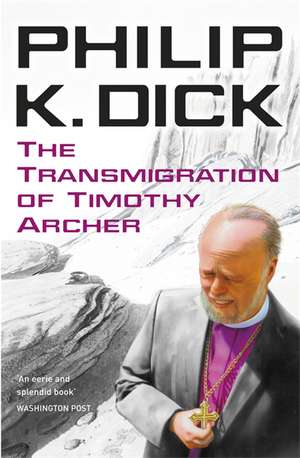 The Transmigration of Timothy Archer de Philip K. Dick