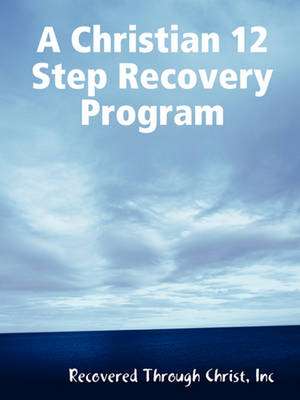 A Christian 12 Step Recovery Program de Joseph Kearney