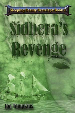 Sidhera's Revenge de Joe Tompkins