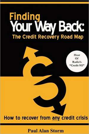 Finding Your Way Back: The Credit Recovery Road Map de Paul Storm