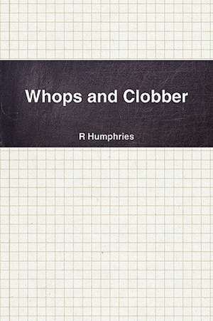 Whops and Clobber de R. Humphries