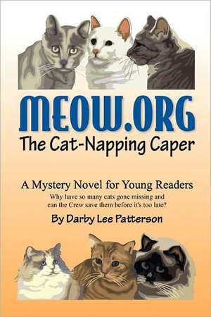 Meow.Org: The Cat-Napping Caper de Darby Lee Patterson