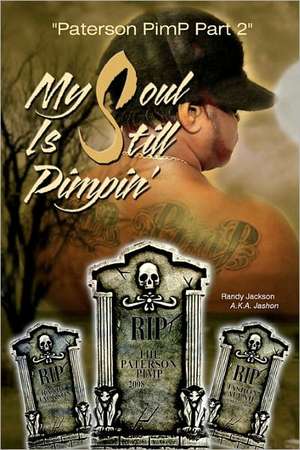 My Soul Is Still Pimpin': A Family Cookbook with Toasts, Traditions and Superstitions de Randy Jackson A. K. a. Jashon