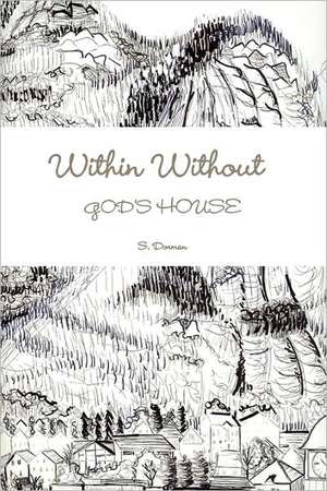 Within Without God's House de S. Dorman