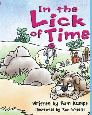 In the Lick of Time de Pam Kumpe