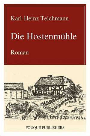 Die Hostenmühle de Karl-Heinz Teichmann