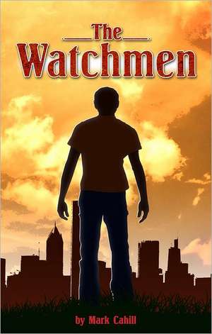 The Watchmen de Mark Cahill