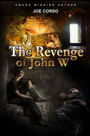 The Revenge of John W de Joe Corso