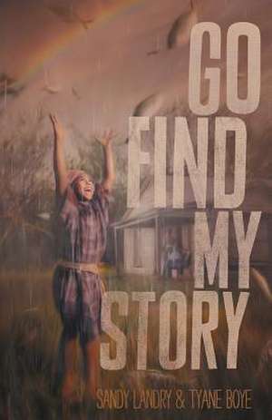 Go Find My Story de Sandy Landry