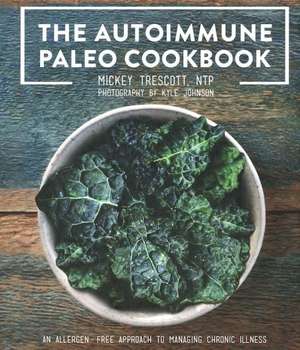 The Autoimmune Paleo Cookbook