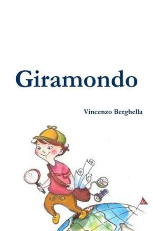 Giramondo de Vincenzo Berghella