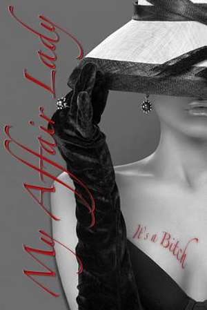 My Affair Lady de Robin J. Hesselgesser