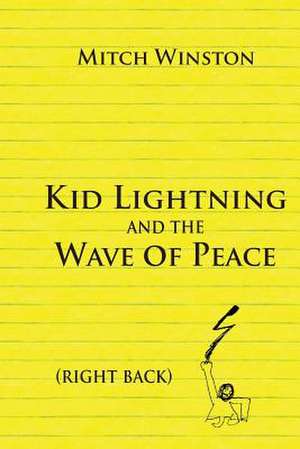 Kid Lightning and the Wave of Peace de Winston Mitch