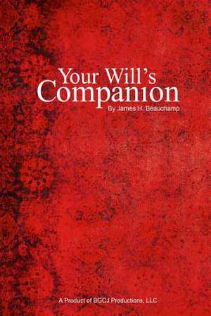 Your Will's Companion de James H. Beauchamp