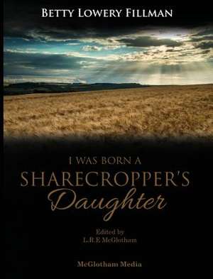 I Was Born a Sharecropper's Daughter