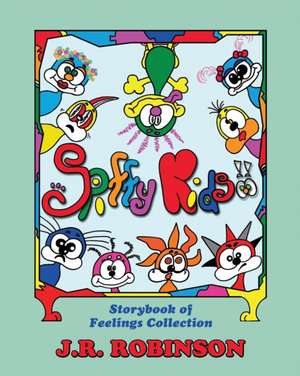 Spiffy Kids!! Storybook of Feelings Collection de J R Robinson