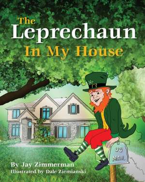 The Leprechaun in My House de John Zimmerman