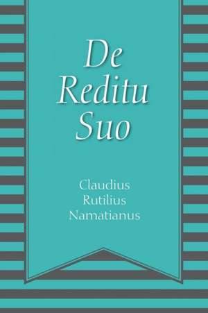 De Reditu Suo de Claudius Rutilius Namatianus