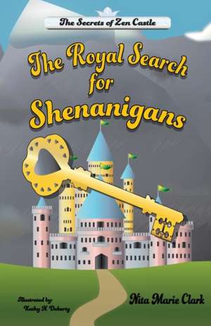 The Royal Search for Shenanigans de Nita Marie Clark